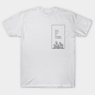 Inspirational quote with hand-drawn plants T-Shirt